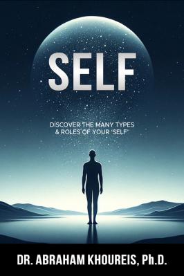 SELF - Discover the Many Types & Roles of Your Self - Printed Edition 